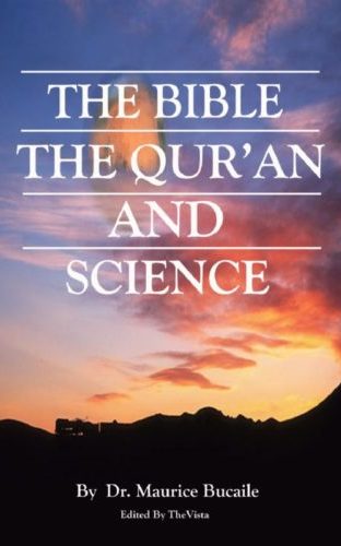 The Bible, The Quran and Science by Dr. Maurice Bucaile - WOL Foundation