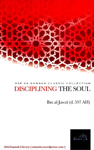 Disciplining The Soul by Ibn al-Jawzi - book - WOL Foundation