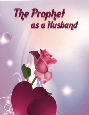 The Prophet as a Husband - WOL Foundation