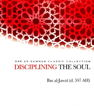 Disciplining The Soul by Ibn al-Jawzi - book - WOL Foundation