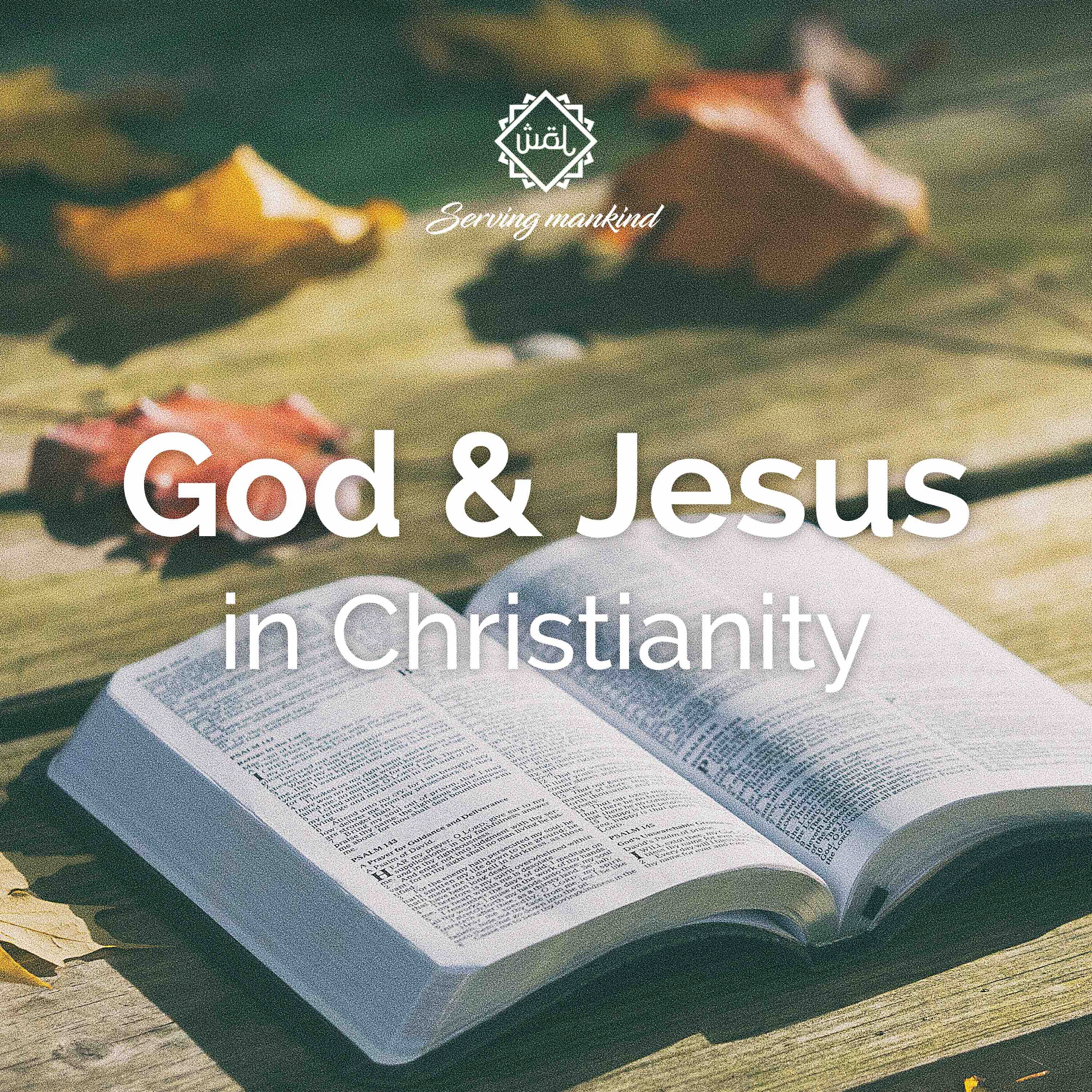God and Jesus in Christianity - WOL FOUNDATION